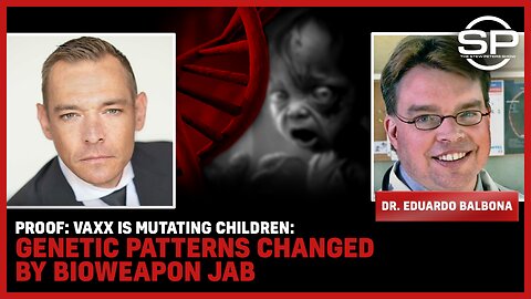 PROOF: Vaxx is MUTATING children: Genetic Patterns Changed By Bioweapon Jab