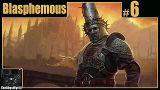 Blasphemous Playthrough | Part 6