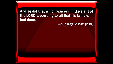 2 Kings 23:32 Scripture Memory Verse (3-10-23) Pastor Greg Tyra