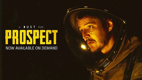 Sci-Fi Feature Film VOD Trailer | Prospect | DUST