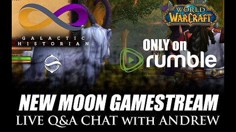 New Moon World of Warcraft Gamestream/Q&A in the chat with Andrew Bartzis! (May 19th, 2023)
