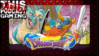 Dragon Quest (aka Dragon Warrior): The Classics Never Die, They Just Get Remade!