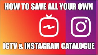 How To SAVE All Your Own IG TV Video, Instagram Photo & Video Catalogue to Your Computer