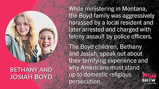 Ep. 368 - Cops Arrest Boyd Family and Handcuff Child for Walking With a Cross in Montana