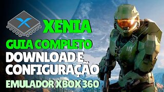 XENIA - 3MUL4D0R DE XBOX 360 | GUIA COMPLETO DE CONFIGURAÇÃO