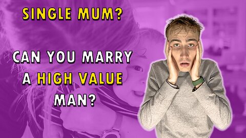 "When I tell high value men I already have kids, they all RUN away" Here's why!