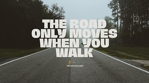 Unlock Progress: Embrace Your Journey with 'The Road Only Moves When You Walk.