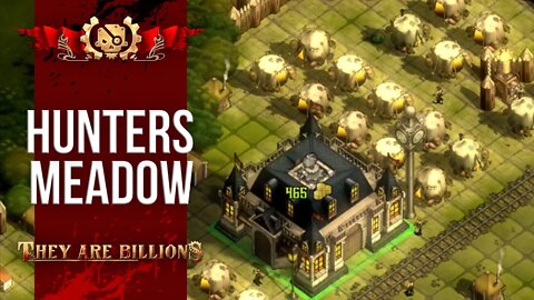 The HUNTERS Meadow | BRUTAL 300% | They Are Billions Campaign