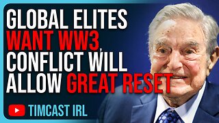 Global Elites WANT WW3, Conflict Will ALLOW The Great Reset