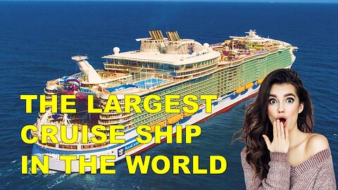 Symphony Of The Seas - The largest cruise ship in the world