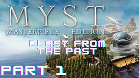 Myst Masterpiece Edition (PC) - Part 1