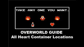 Legend of Zelda (NES) OverWorld All Heart Container Locations: Complete Walkthrough Guide