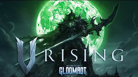 V Rising: Secrets of Gloomrot | Act 1 Finished | Time for Steel