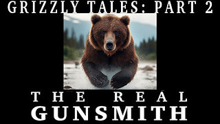 Grizzly Tales, Part 2