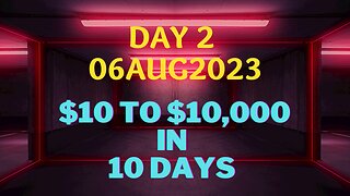 Day 2 - $10 to $10k in 10 Days
