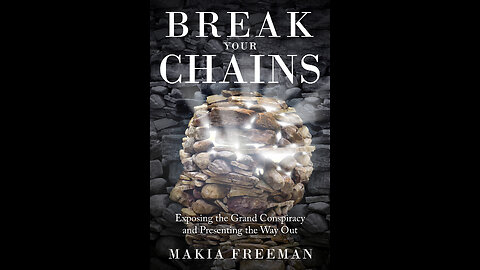 Thoughts on My Book "Break Your Chains" – Video #58