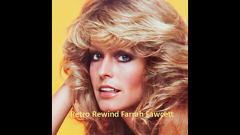 Retro Rewind "Farrah Fawcett"