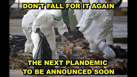 THE FAKE BIRD FLU PANDEMIC WILL SOON BE ANNOUNCED AND MANDATORY POISON VACCINES WILL BE MANDATORY