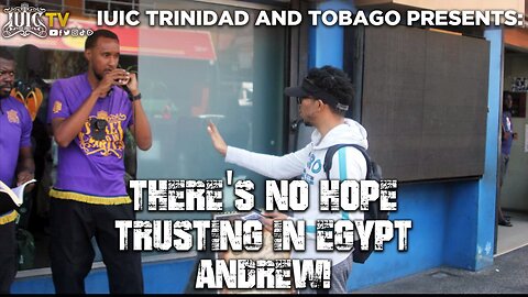 THERE'S NO HOPE TRUSTING IN EGYPT ANDREW!