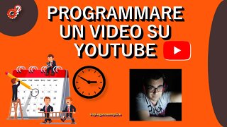 Programmare un video su Youtube | Tutorial | Spiegato Semplice