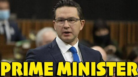 PIERRE POILIEVRE FOR PM OF CANADA!