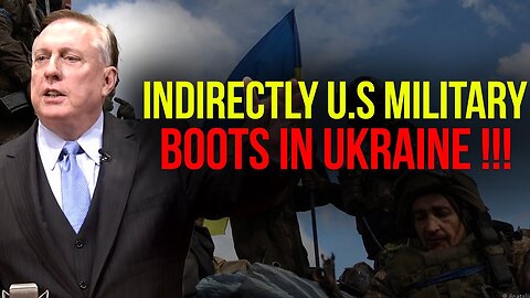 Col. Douglas Macgregor: Indirectly US Military Boots In Ukraine !!!