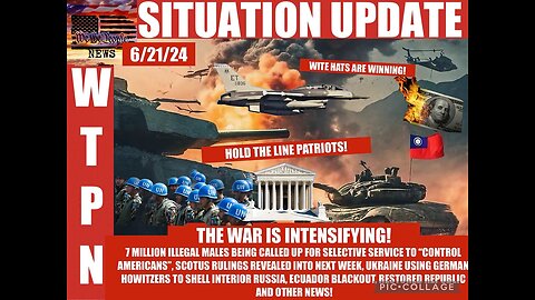 SITUATION: THE WAR IS INTENSIFYING! - 7 Milion Illegal Males Being Called Up For Seletive ...