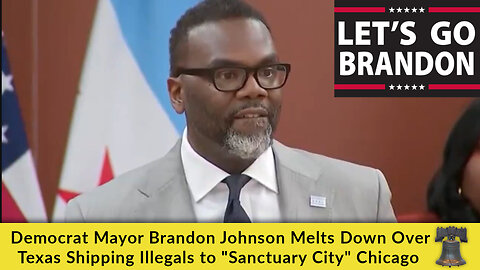 Democrat Mayor Brandon Johnson Melts Down Over Texas Shipping Illegals to "Sanctuary City" Chicago