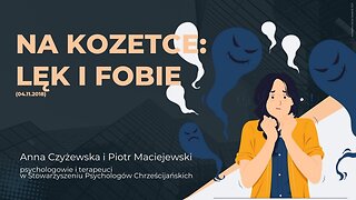 Na kozetce: Lęk i fobie (04.11.2018)