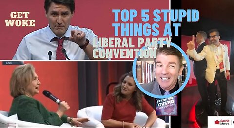 SOG6: Liberal Party Top 5 Stupid Things at the Convention | Stand on Guard Ep 6