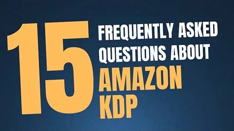 15 FREQUENTLY asked questions about Amazon kdp || 2022 #amazonkdp #kindlepublishing