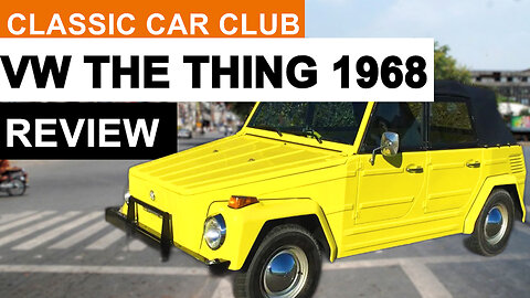 Vintage & Classic Car Club - Volkswagen The Thing SUV 1968