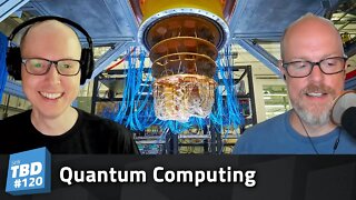 120: Quantum Leap in Computing - Quantum Computer Madness
