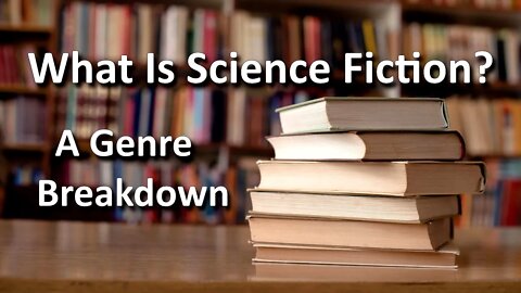 What Is Science-Fiction? A Genre Breakdown.