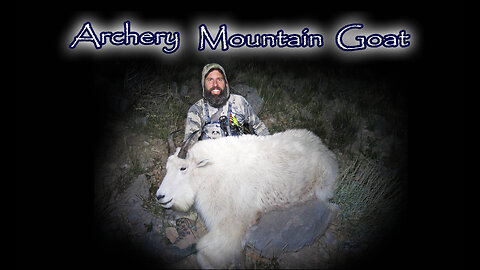 Once in a Lifetime Archery Mountain Goat Hunt