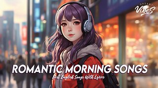 Romantic Morning Songs 🍂 Chill Spotify Playlist Covers Latest English Songs With Lyrics