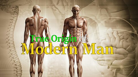 True Origin of Modern Man (Caucasians)