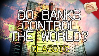 "We Control You" said The Banker