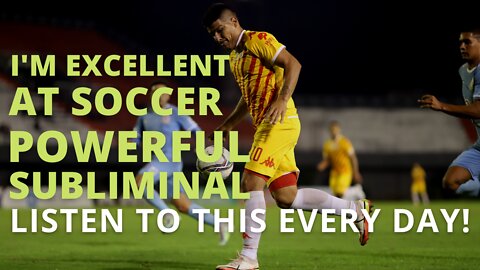 Powerful Soccer Positive Subliminal (Relaxing Music) [Develop Winners Mindset] Listen Every Day!