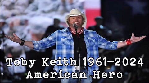 Toby Keith 1961-2024 American Hero