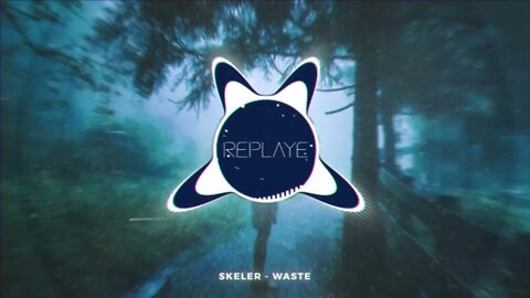 Skeler - Waste | Replaye