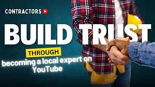 Tips for Becoming a Local Contractor Expert on Youtube