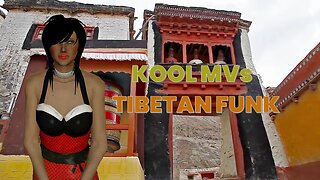 Kool MVs - Tibetan Funk