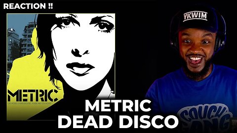 🎵 Metric - Dead Disco REACTION