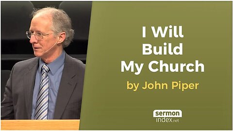 I Will Build My Church by John Piper