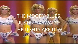 THE MOODY BLUES - JUSTIN HAYWARD - THE LIGHTS ARE LOW - SWAY DANCERS