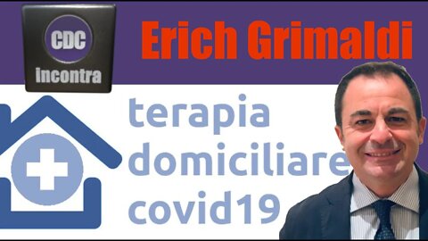 CdC incontra l’avv. Erich Grimaldi, presidente del “Comitato Cura Domiciliare Covid-19”