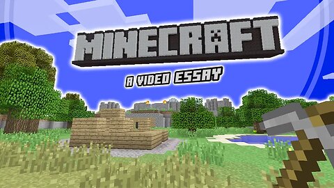 How Minecraft and Myself Changed: A Video Essay