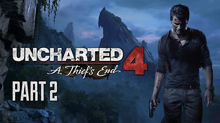 Uncharted™ 4 - A Thief’s End Gameplay | Part 2 (Full Gameplay)