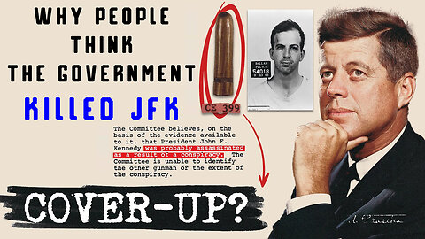 Why People Think The Government Killed JFK (Johnny Harris)